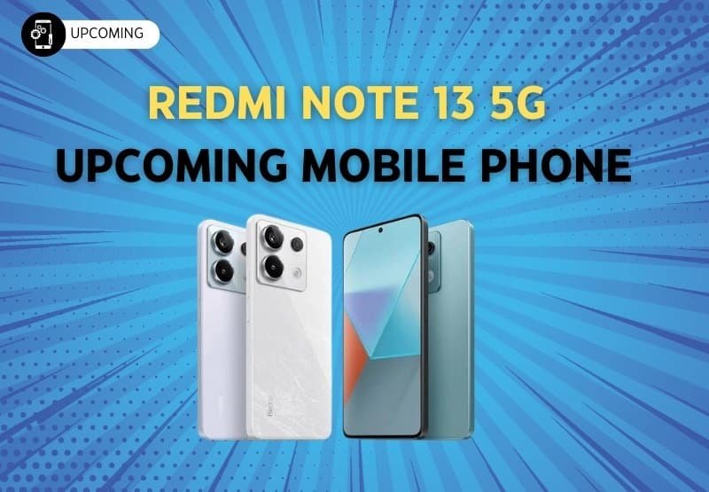 Redmi Note 13 5G Mobile Upcoming Mobile Phone