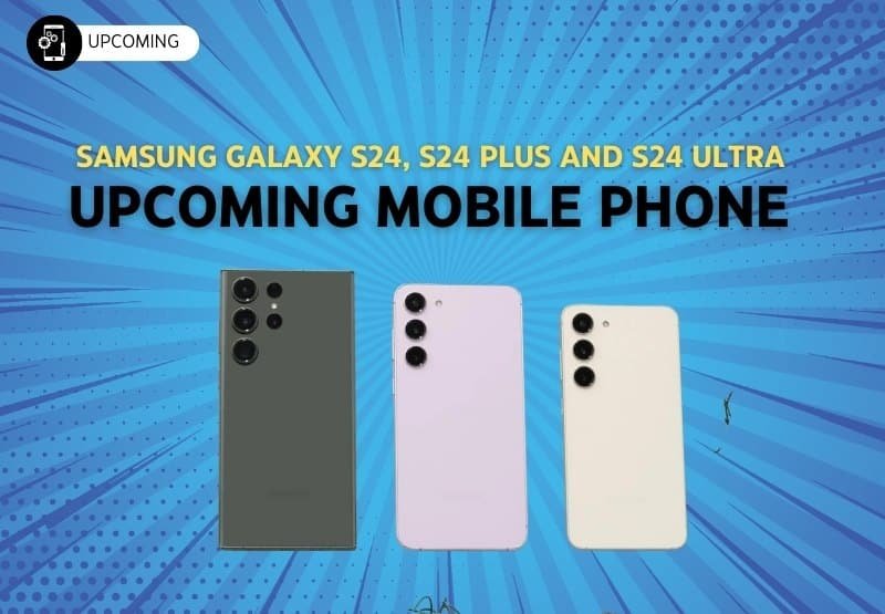 Samsung Galaxy S24, S24 Plus and S24 Ultra