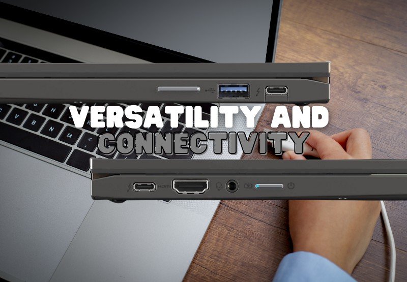 Acer ChromeBook Spin 714 Versatility and Connectivity