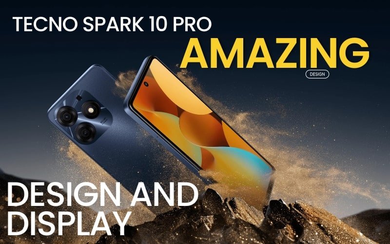Tecno Spark 10 Pro Amazing Design and Display